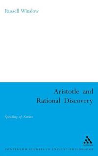 Cover image for Aristotle and Rational Discovery: Speaking of Nature