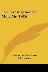 Cover image for The Investigation of Mine Air (1905)