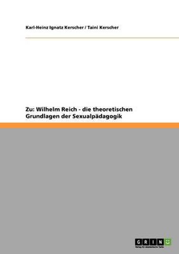Cover image for Wilhelm Reich. Zu Den Theoretischen Grundlagen Der Sexualpadagogik