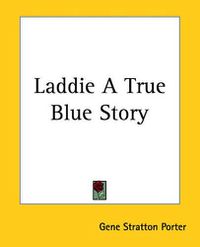 Cover image for Laddie A True Blue Story