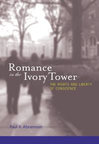 Cover image for Romance in the Ivory Tower: The Rights and Liberty of Conscience