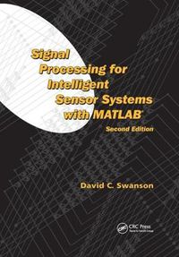 Cover image for Signal Processing for Intelligent Sensor Systems with MATLAB (R)