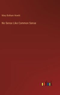 Cover image for No Sense Like Common Sense