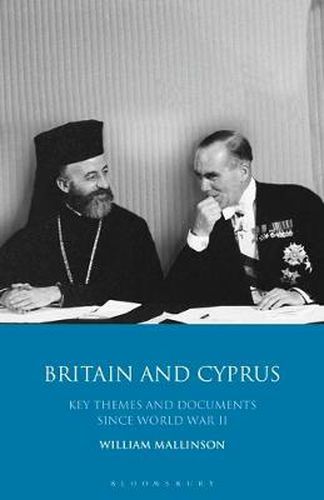 Cover image for Britain and Cyprus: Key Themes and Documents Since World War II