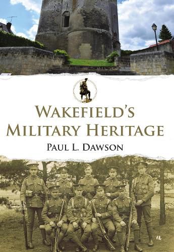 Cover image for Wakefield's Military Heritage