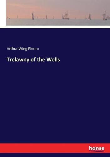 Trelawny of the Wells