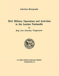 Cover image for RLG Military Operations and Activities in the Laotian Panhandle (U.S. Army Center for Military History Indochina Monograph Series)