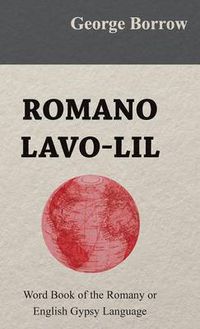 Cover image for Romano LaVO-Lil - Word Book of the Romany or English Gypsy Language