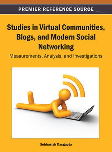 Cover image for Studies in Virtual Communities, Blogs, and Modern Social Networking: Measurements, Analysis, and Investigations