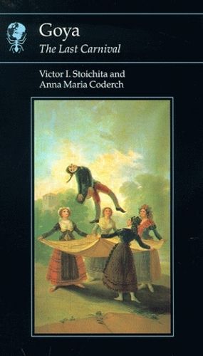 Cover image for Goya: The Last Carnival