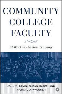 Cover image for Community College Faculty: At Work in the New Economy