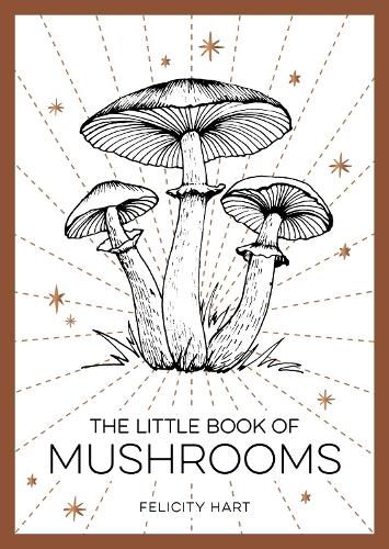 Cover image for The Little Book of Mushrooms: An Introduction to the Wonderful World of Mushrooms