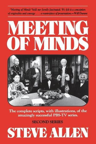 Cover image for Meeting of Minds: The Complete Scripts, with Illustrations, of the Amazingly Successful PBS-TV Series