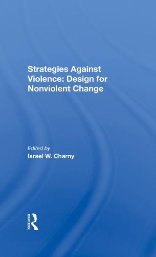 Strategies Against Violence: Design for Nonviolent Change: Design For Nonviolent Change