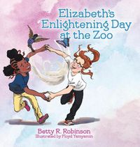 Cover image for Elizabeth's Enlightening Day at the Zoo