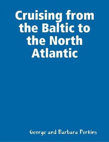 Cover image for Cruising from the Baltic to the North Atlantic