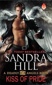 Cover image for Kiss Of Pride: A Deadly Angels Book