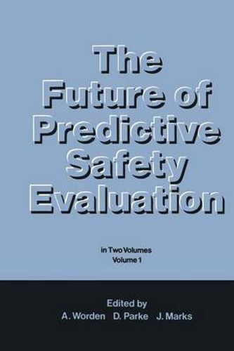 Cover image for The Future of Predictive Safety Evaluation: In Two Volumes Volume 1