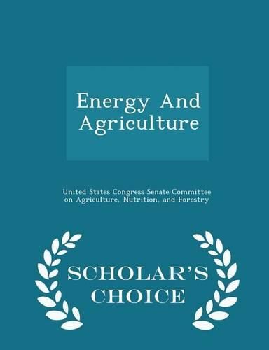 Cover image for Energy and Agriculture - Scholar's Choice Edition