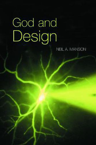 Cover image for God and Design: The Teleological Argument and Modern Science