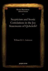 Cover image for Scepticism and Ironic Correlations in the Joy Statements of Qoheleth?