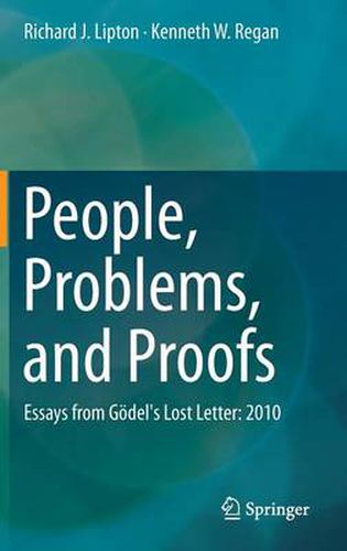 Cover image for People, Problems, and Proofs: Essays from Goedel's Lost Letter: 2010