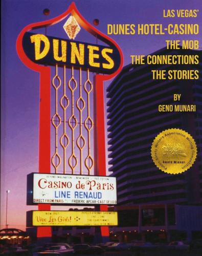 Cover image for The Dunes Hotel and Casino: The Mob, the connections, the stories: The Mob, the connections, the stories