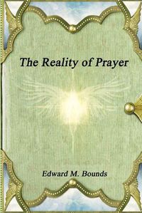 Cover image for The Reality of Prayer