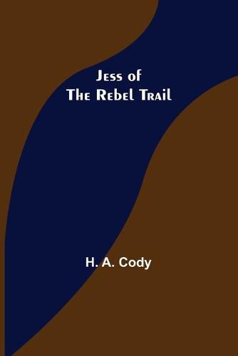 Jess of the Rebel Trail