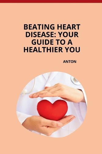 Cover image for Beating Heart Disease