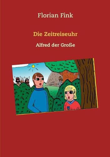 Cover image for Die Zeitreiseuhr: Alfred der Grosse