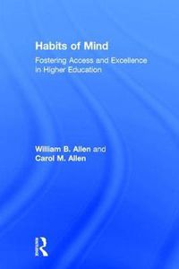 Cover image for Habits of Mind: Fostering Access and Excellence in Higher Education