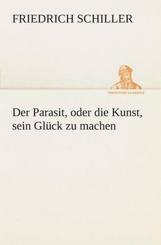 Cover image for Der Parasit, oder die Kunst, sein Gluck zu machen