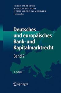 Cover image for Deutsches Und Europaisches Bank- Und Kapitalmarktrecht: Band 2