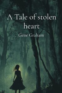 Cover image for A Tale of stolen heart