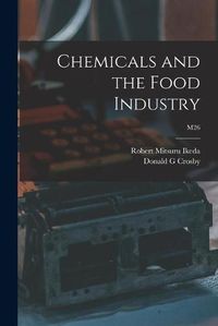 Cover image for Chemicals and the Food Industry; M26