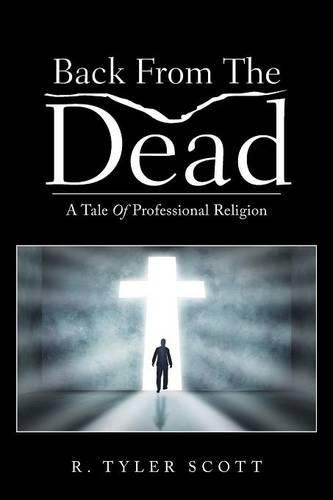 Cover image for Back From The Dead: A Tale Of Professional Religion