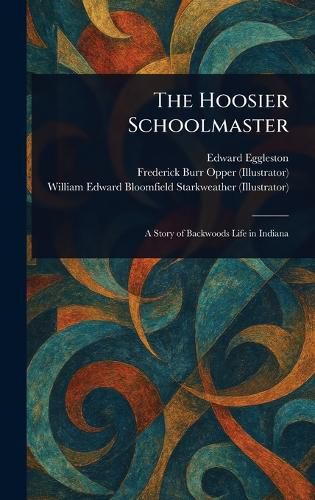 Cover image for The Hoosier Schoolmaster