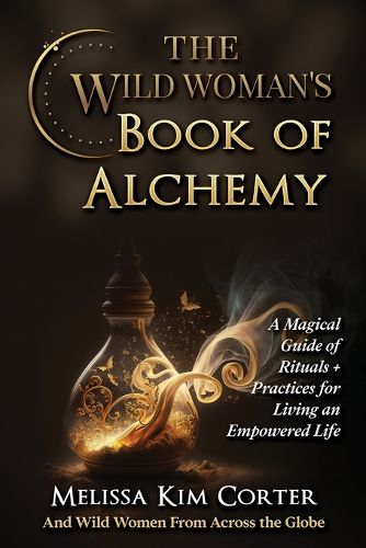 The Wild Woman's Book of Alchemy