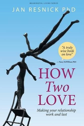 Cover image for How Two Love: Making your relationship work and last