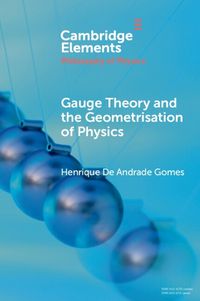 Cover image for Gauge Theory and the Geometrisation of Physics