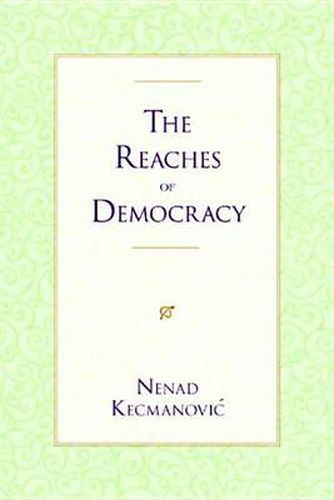 Cover image for The Reaches of Democracy