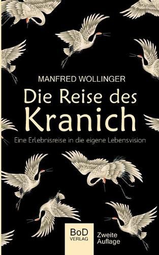 Cover image for Die Reise des Kranich: Eine Reise in die eigene Lebensvision