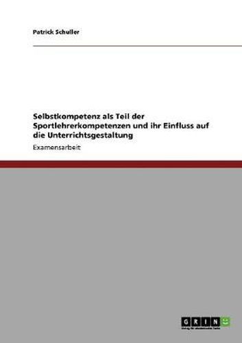 Cover image for Selbstkompetenz als Teil der Sportlehrerkompetenzen und ihr Einfluss auf die Unterrichtsgestaltung