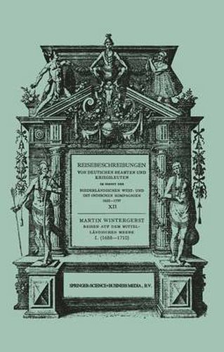 Reisen Auf Dem Mittellandischen Meere, Der Nordsee, Nach Ceylon Und Nach Java 1688-1710