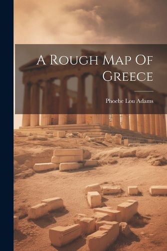 Cover image for A Rough Map Of Greece