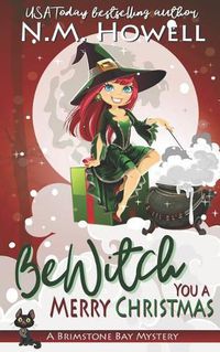 Cover image for Bewitch You a Merry Christmas: A Brimstone Bay Cozy Paranormal Mystery