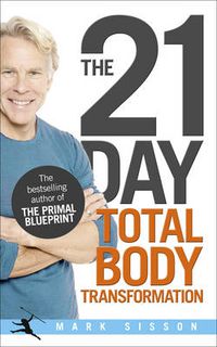 Cover image for The 21-Day Total Body Transformation: A Complete Step-by-Step Gene Reprogramming Action Plan