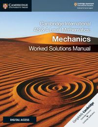 Cover image for Cambridge International AS & A Level Mathematics Mechanics Worked Solutions Manual with Digital Access (2 Years)