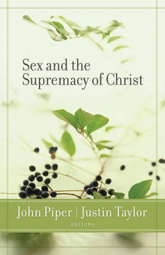 Cover image for Sex and the Supremacy of Christ